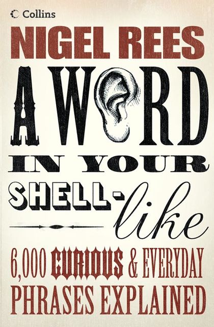 A Word In Your Shell-Like, Nigel Rees