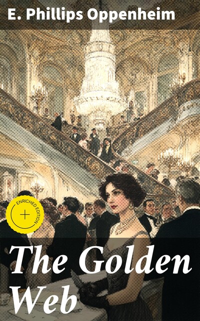 The Golden Web, E. Phillips Oppenheim
