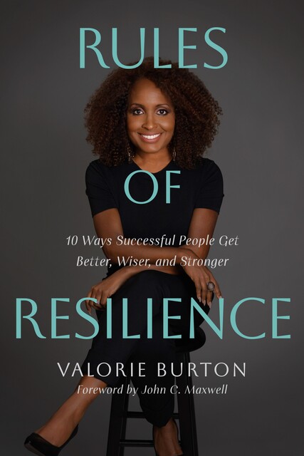 Rules of Resilience, Valorie Burton