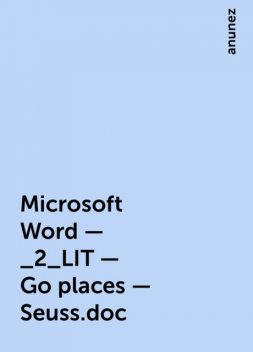 Microsoft Word – _2_LIT – Go places – Seuss.doc, anunez