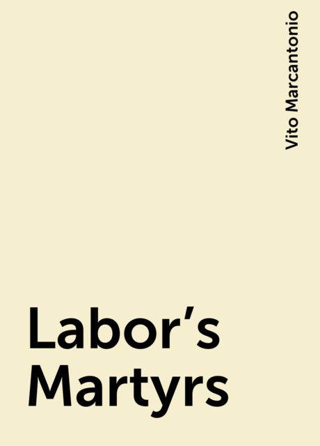 Labor's Martyrs, Vito Marcantonio