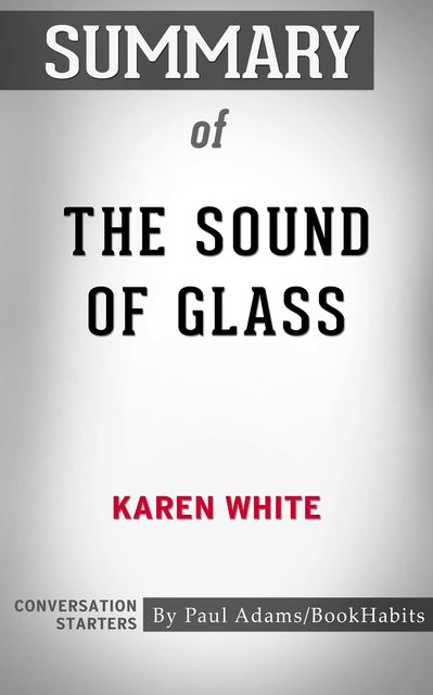 Summary of The Sound of Glass, Paul Adams