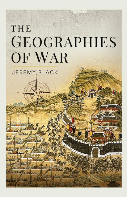 The Geographies of War, Jeremy Black