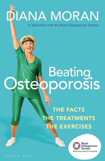 Beating Osteoporosis, Diana Moran