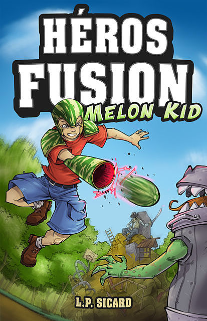 Héros Fusion – Melon Kid, LP Sicard