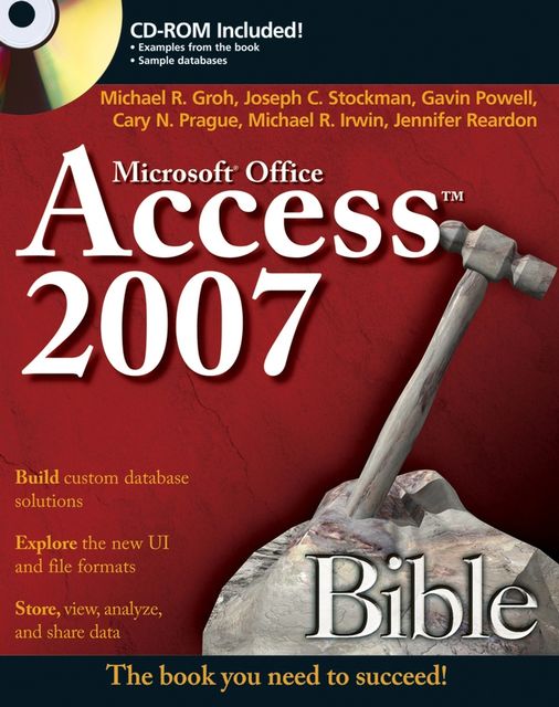 Access 2007 Bible, Michael Irwin, Joseph C.Stockman, Michael R.Groh, Cary N.Prague, Gavin Powell, Jennifer Reardon