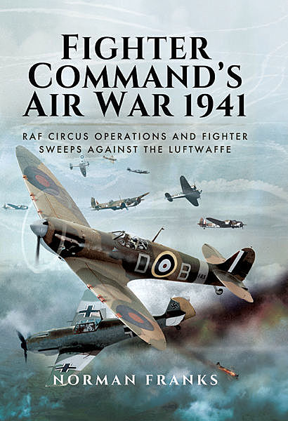Fighter Command’s Air War 1941, Norman Franks