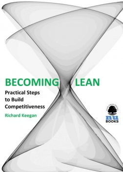 Becoming Lean, Richard Keegan