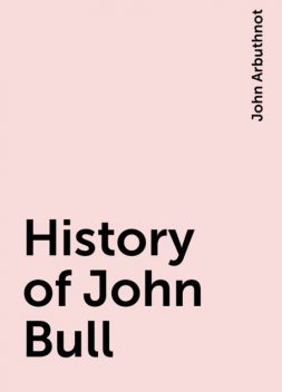 History of John Bull, John Arbuthnot
