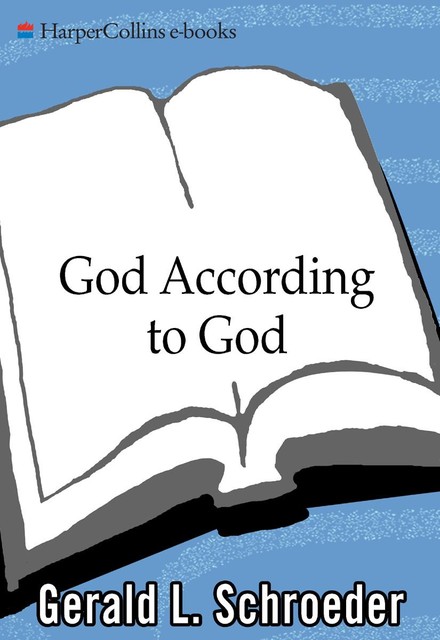 God According to God, Gerald Schroeder