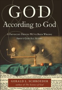 God According to God, Gerald Schroeder