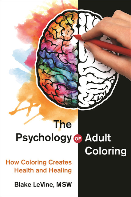 The Psychology of Adult Coloring, Blake LeVine