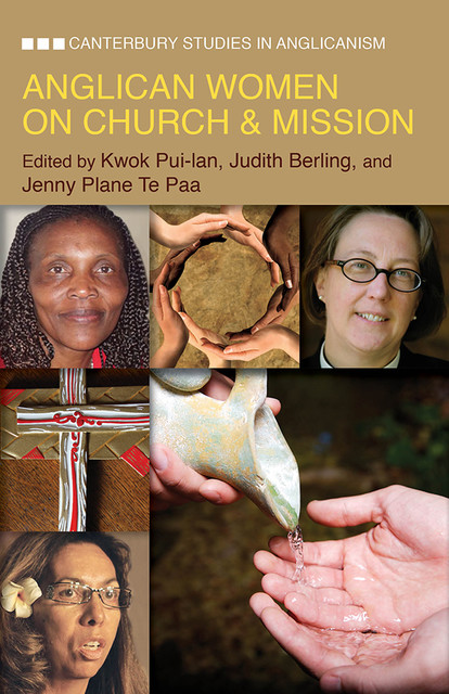 Anglican Women on Church and Mission, Jenny Plane Te Paa, Kwok Pui-lan, Judith A. Berling