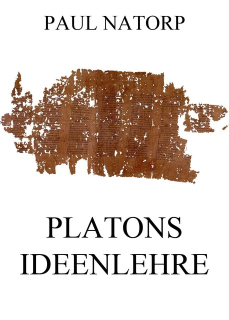 Platons Ideenlehre, Paul Natorp