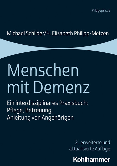 Menschen mit Demenz, H. Elisabeth Philipp-Metzen, Michael Schilder