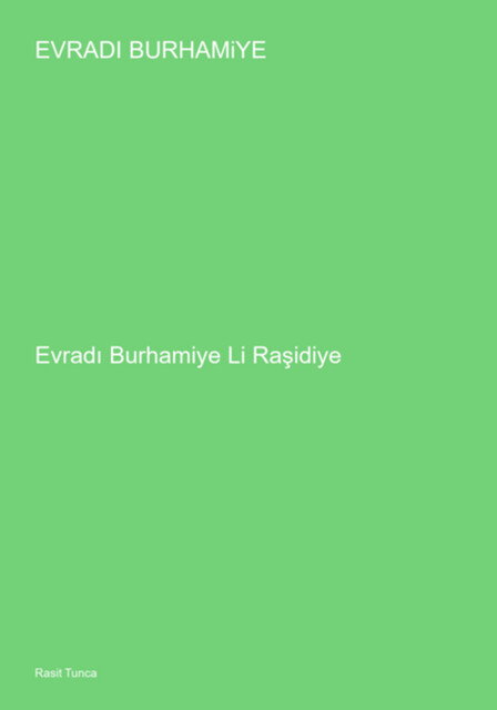 Evradi Burhamiye, Raşit Tunca