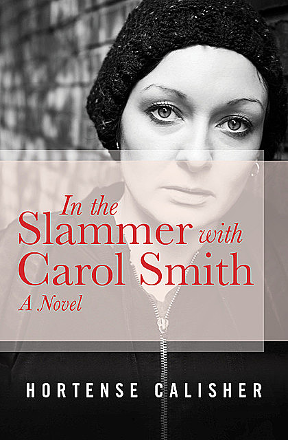 In the Slammer with Carol Smith, Hortense Calisher