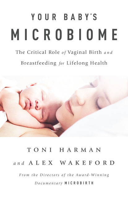 Your Baby's Microbiome, Alex Wakeford, Toni Harman