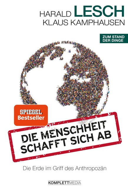 Die Menschheit schafft sich ab, Harald Lesch, Klaus Kamphausen