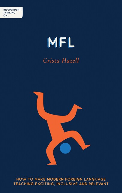 Independent Thinking on MFL, Crista Hazell