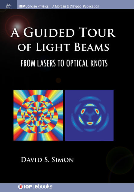 A Guided Tour of Light Beams, David Simon