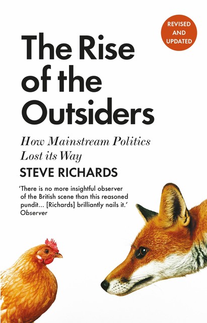 The Rise of the Outsiders, Steve Richards