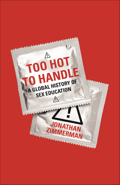 Too Hot to Handle, Jonathan Zimmerman