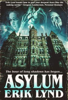 Asylum, Erik Lynd