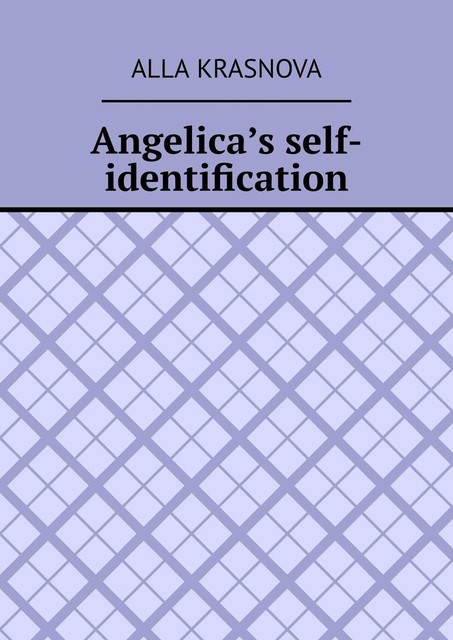Angelica’s self-identification, Alla Krasnova