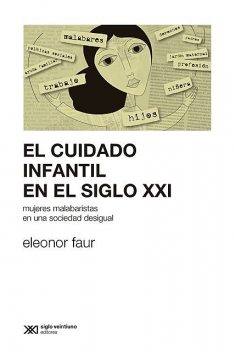 El cuidado infantil en el siglo XXI, Eleonor Faur