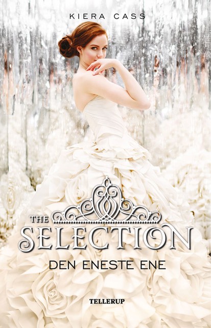The Selection #3: Den Eneste Ene, Kiera Cass