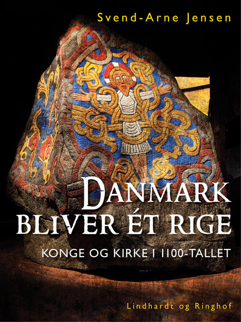 Danmark bliver ét rige, Konge og kirke i 1100-tallet, Svend-Arne Jensen
