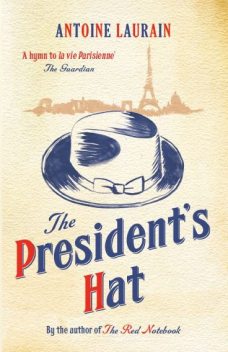 The Presidents Hat, Antoine Laurain