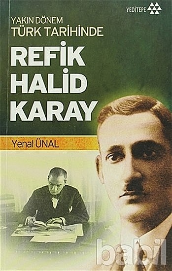 Yakın Dönem Türk Tarihinde Refik Halid Karay, Yenal Ünal