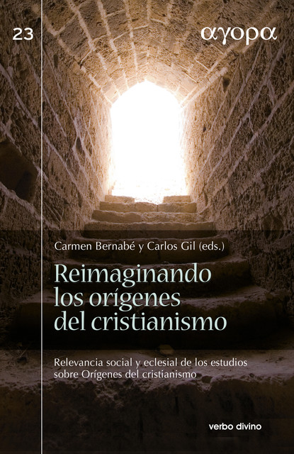 Reimaginando los orígenes del cristianismo, Carlos Javier Gil Arbiol, Carmen Bernabé Ubieta