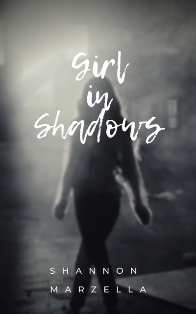 Girl in Shadows, Shannon Marzella