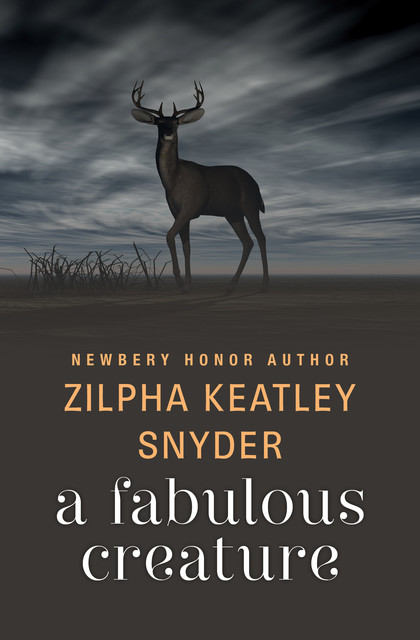 A Fabulous Creature, Zilpha K Snyder