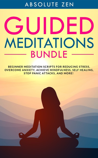 Guided Meditations Bundle, Absolute Zen