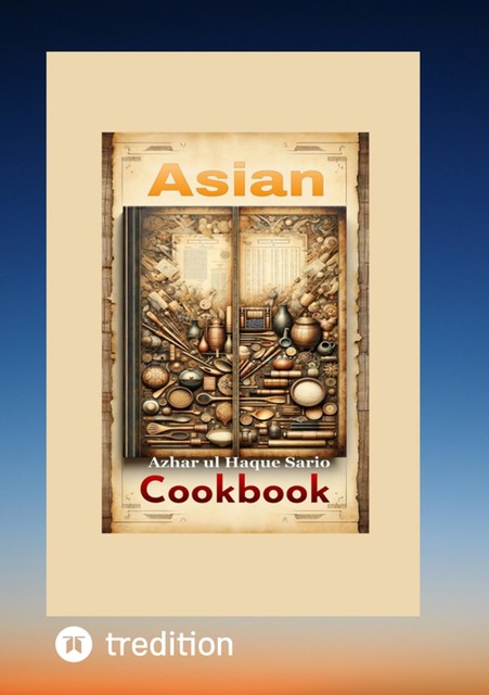 Asian Cookbook, Azhar ul Haque Sario