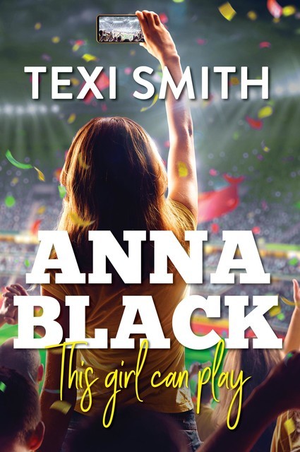Anna Black – this girl can play, Texi Smith