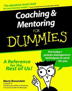 Coaching and Mentoring For Dummies, Marty Brounstein