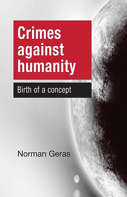 Crimes Against Humanity, Norman Geras