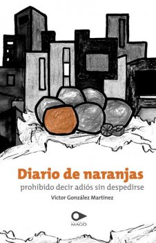 Diario de naranjas, Víctor González