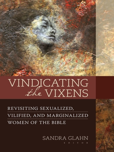 Vindicating the Vixens, Sandra Glahn