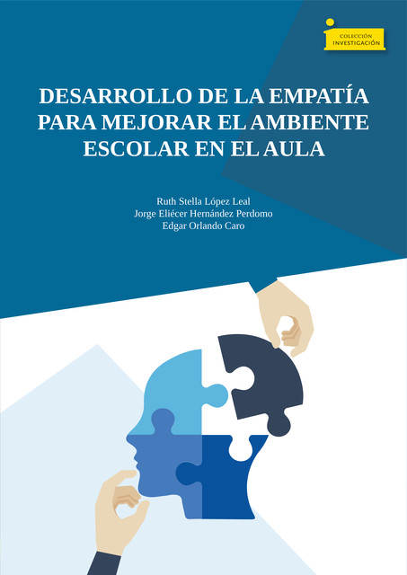 Desarrollo de la empatía para mejorar el ambiente escolar en el aula, Edgar Orlando Caro, Jorge Eliécer Hernández Perdomo, Ruth Stella López Leal