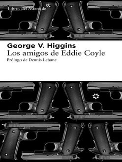 Los Amigos De Eddie Coyle, George Higgins
