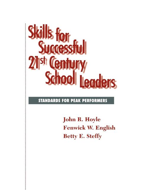 Skills for Successful 21st Century School Leaders, Fenwick W. English, John Hoyle, Betty Steffy