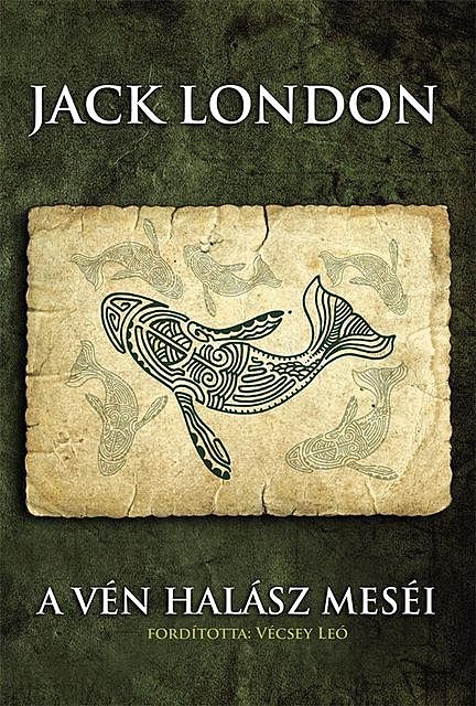 A vén halász meséi, Jack London