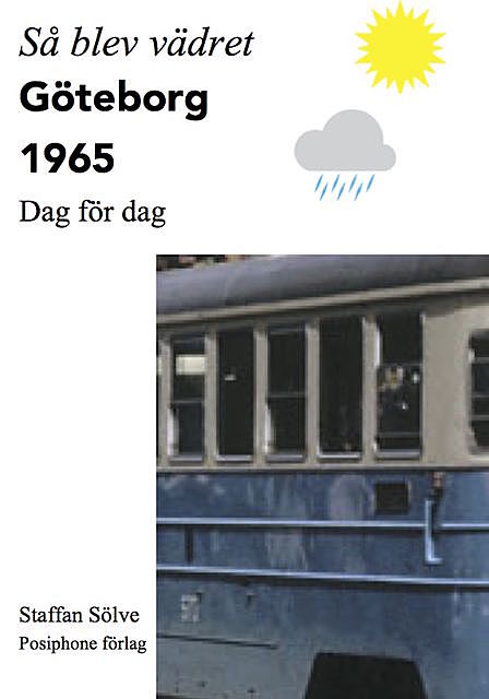 Så blev vädret. Göteborg 1965, Staffan Sölve