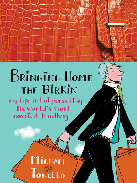 Bringing Home the Birkin, Michael Tonello